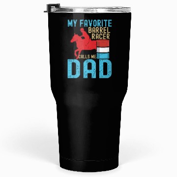 Discover Barrel Racer Dad Tumblers 30 Oz