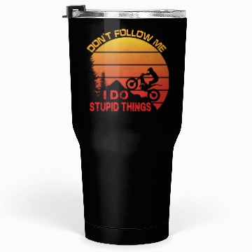 Discover Trial Motorcycle Saying Tumblers 30 Oz