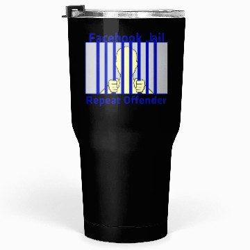 Discover Facebook Jail Repeat offender Tumblers 30 Oz