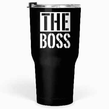 Discover The boss- Funny gift Tumblers 30 Oz