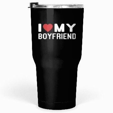 Discover I Love My Boyfriend Tumblers 30 Oz