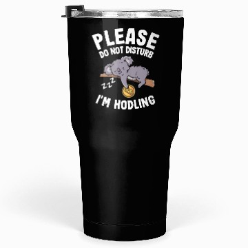 Discover Please Do Not Disturb Funny Bitcoin Koala Hodl BTC Tumblers 30 Oz