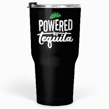 Discover Powered by Tequila Tumblers 30 Oz