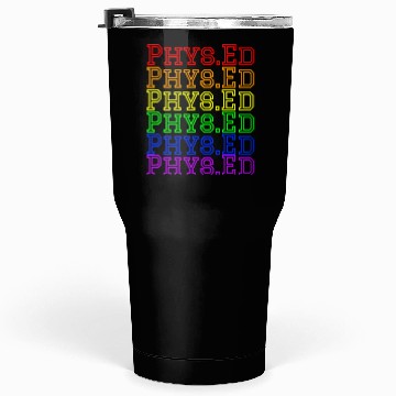Discover Physical Education Teacher- Rainbow Phys.Ed Tumblers 30 Oz