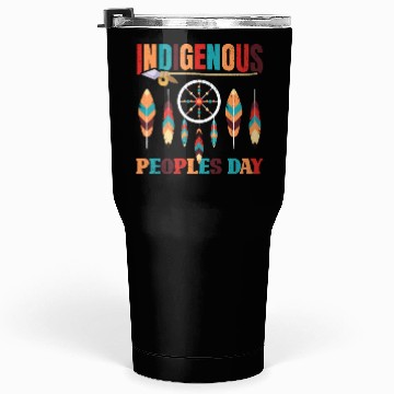Discover Native American Indigenous Peoples Day Tumblers 30 Oz