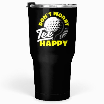 Discover Don't Worry Tumblers 30 Oz Happy Golf