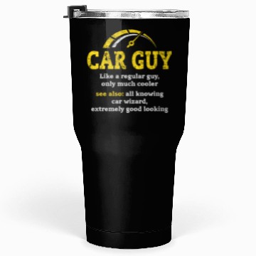 Discover car guy definitionCar Guy Car Salesman Mechanic Tumblers 30 Oz