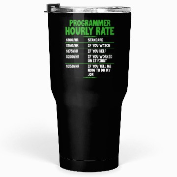 Discover Programmer Hourly Rate Tumblers 30 Oz