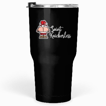 Discover St. Knickerless funny Santa Claus Christmas puns Tumblers 30 Oz