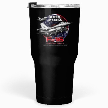 Discover F-16 Fighting Falcon General Dynamics Fighter Jet Tumblers 30 Oz
