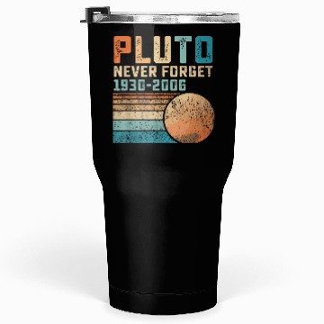 Discover Pluto Never Forget Tumblers 30 Oz