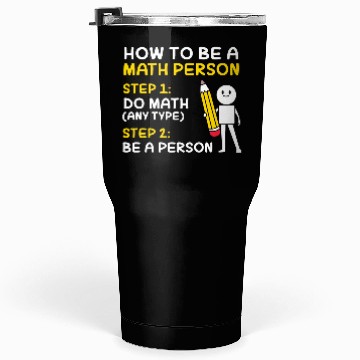 Discover Math How To Be A Math Person Tumblers 30 Oz