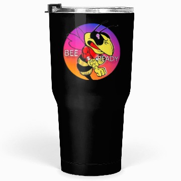 Discover BEE READY (IRD) Tumblers 30 Oz