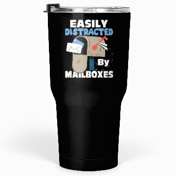 Discover Easily Distracted By Mailboxes Postal Worker Mail Tumblers 30 Oz
