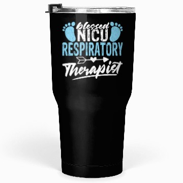 Discover Blessed NICU Respiratory Therapist - Awesome RT Tumblers 30 Oz