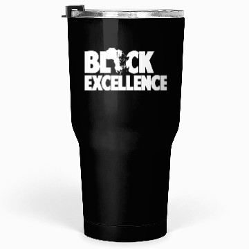 Discover BLACK EXCELLENCE Tumblers 30 Oz