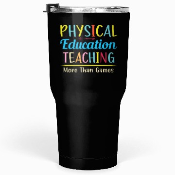 Discover Physical Education Phys Ed Teacher Tumblers 30 Oz