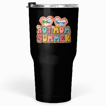 Discover Hot Mom Summer sublimation Tumblers 30 Oz