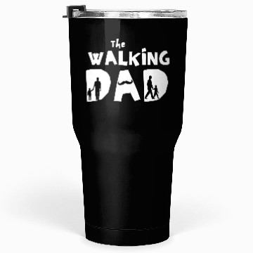 Discover The walking dad - Special Gift For fathers Tumblers 30 Oz