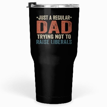 Discover Republican Just A Regular Dad Trying Not To Raise Tumblers 30 Oz