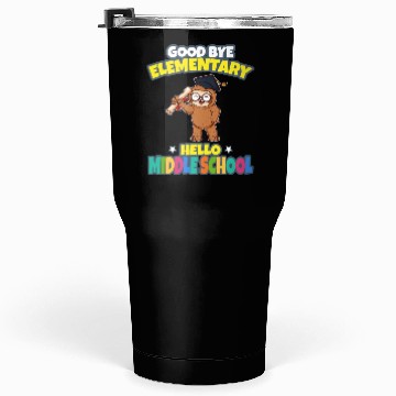 Discover Good Bye Elementary Hello Middle School Graduation Tumblers 30 Oz