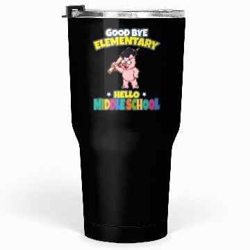 Discover Good Bye Elementary Hello Middle School Graduation Tumblers 30 Oz