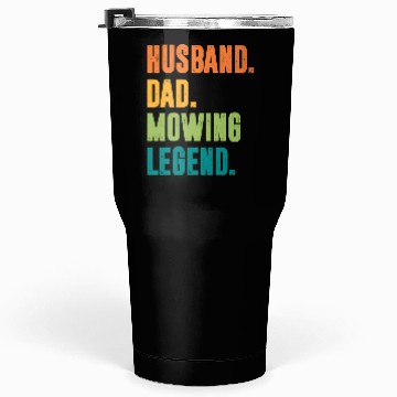 Discover HUSBAND DAD MOWING LEGEND FUNNY Tumblers 30 Oz