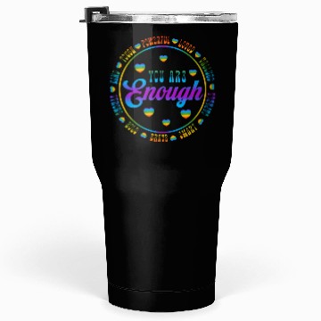 Discover You Are Enough LGBTQ Inspirational Tumblers 30 Oz