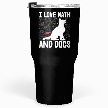 Discover I Love Math & Dogs Tumblers 30 Oz
