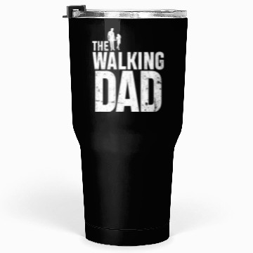 Discover The walking dad Tumblers 30 Oz