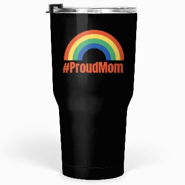 Discover Rainbow ProudMom Design Tumblers 30 Oz