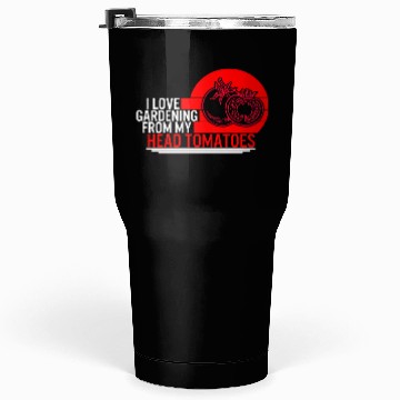 Discover Tomato Vegetable Tumblers 30 Oz, I Love Gardening From My