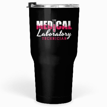 Discover Medical Laboratory Technician Chemist Lab Tech Tumblers 30 Oz
