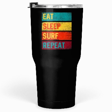 Discover Surfing Gift Eat Sleep Surf Repeat Tumblers 30 Oz