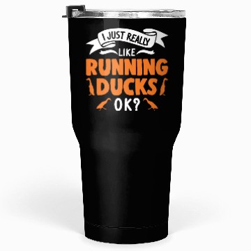 Discover I Just Really Like Running Ducks Tumblers 30 Oz