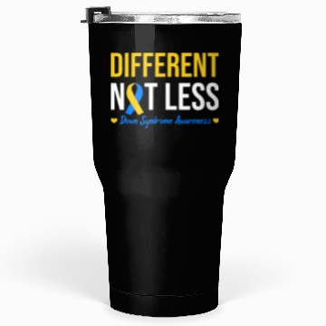 Discover Different Not Less World Down Syndrome Awareness Tumblers 30 Oz