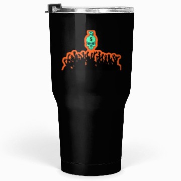 Discover desire for money Tumblers 30 Oz