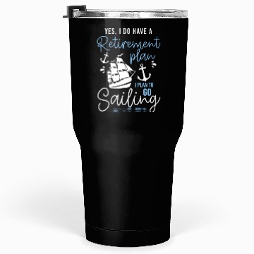 Discover Sailing Boat Skipper Yachting Tumblers 30 Oz
