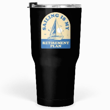 Discover Sail Retirement Funny Sailing Gift Tumblers 30 Oz