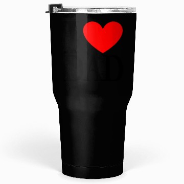 Discover I LOVE DAD Tumblers 30 Oz