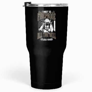 Discover 4th July Firefighter Must Be Fireproof All Hell Tumblers 30 Oz