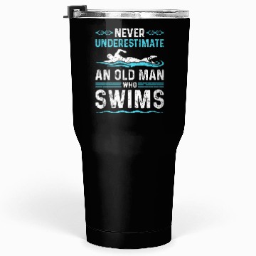 Discover Never Underestimate Man Swim Tumblers 30 Oz