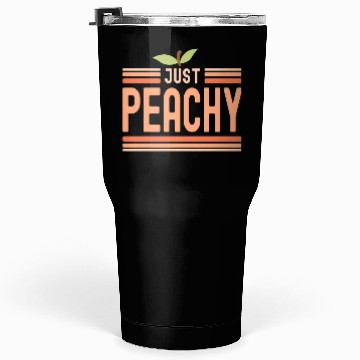Discover Just Peachy Cute Peach Fruit Peach Pun Phrase Tumblers 30 Oz