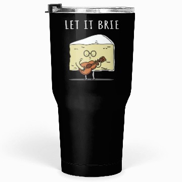 Discover Let It Brie Cheese Musician With Guitar Tumblers 30 Oz