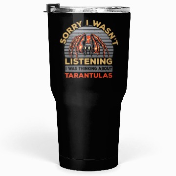 Discover I Was Thinking About Tarantulas Spider Whisperer Tumblers 30 Oz