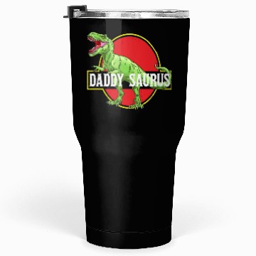 Discover Daddysaurus Papasaurus Tumblers 30 Oz