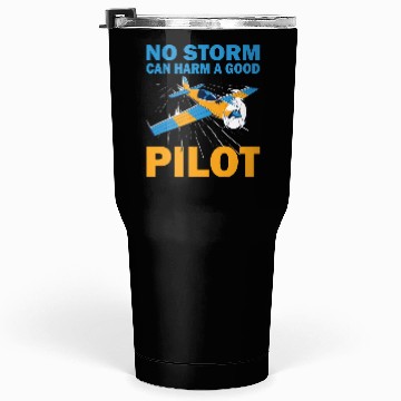 Discover Pilot no storm can harm airplane aviation aircraft Tumblers 30 Oz