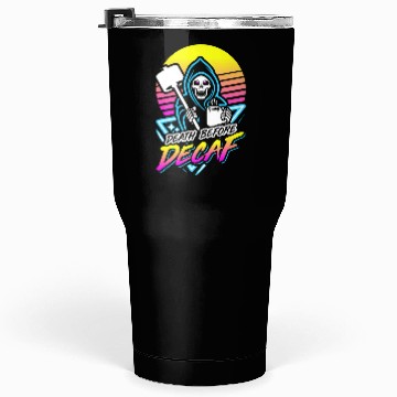 Discover Death Before Decaf (Gym Reaper) Retro Neon Tumblers 30 Oz