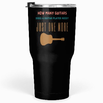 Discover how many guitars does a guitar player need Tumblers 30 Oz