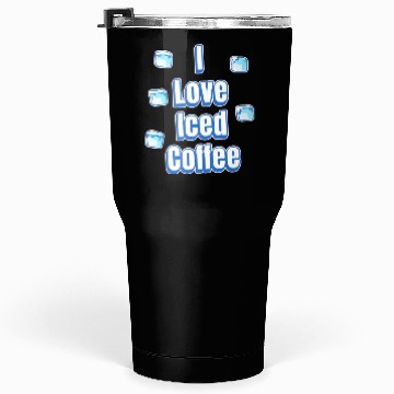 Discover I Love Iced Coffee Tumblers 30 Oz